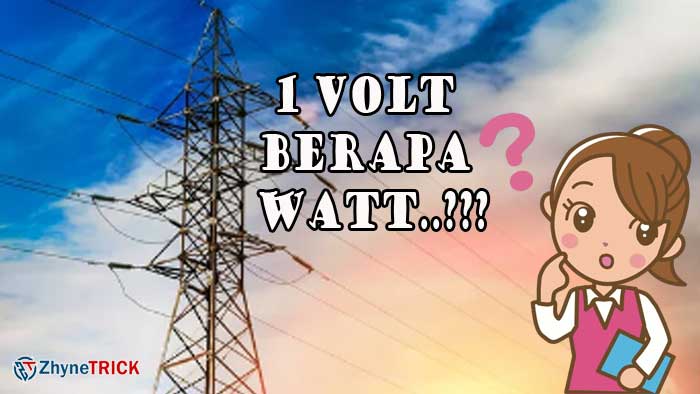 1 Volt Berapa Watt Memahami Konversi Satuan Listrik