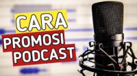 Cara Promosi Podcast di Indonesia dengan Mudah